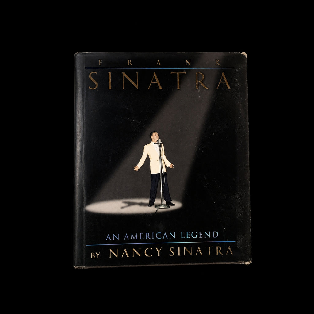Frank Sinatra: An American Legend by Nancy Sinatra | Hardcover Collector’s Edition Biography
