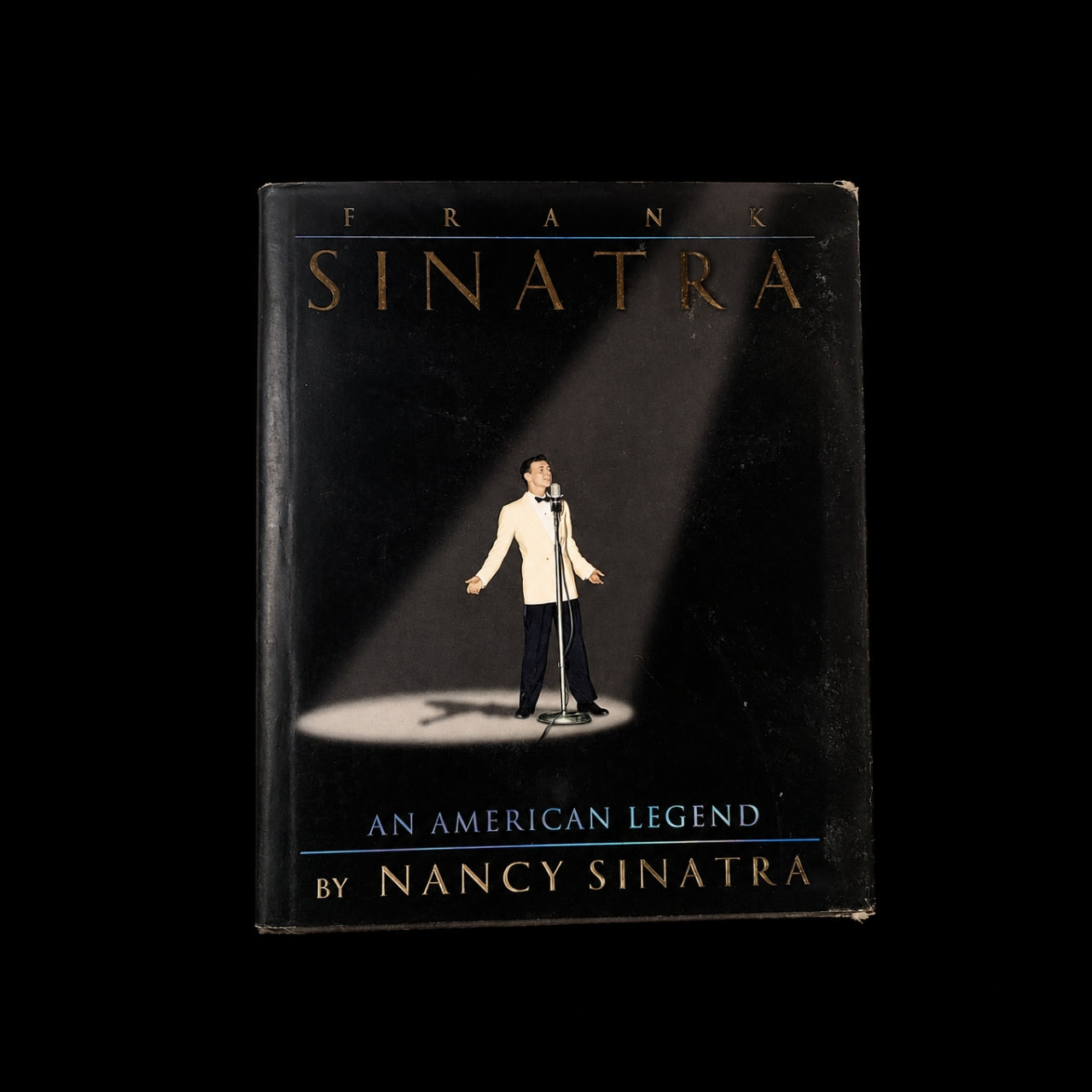 Frank Sinatra: An American Legend by Nancy Sinatra | Hardcover Collector’s Edition Biography